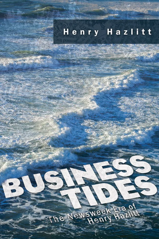 Business Tides by Henry Hazlitt